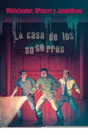 LA CASA DE LOS SUSURROS, Whitezunder; Bpancri; Juankiboom - MARTINEZ ROCA