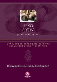 Sexo Slow (Sexo consciente), Diana Richardson - NEO-PERSON