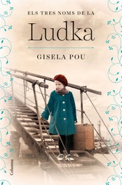 Els tres noms de la Ludka, Gisela Pou Valls - COLUMNA EDICIONS