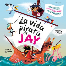 EDELVIVES, La vida pirata de Jay - AA.VV.