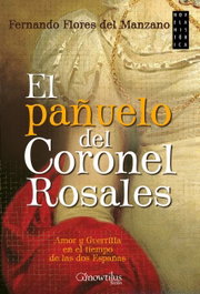 El pañuelo del Coronel Rosales, Fernando Flores del Manzano - EDICIONES NOWTILUS
