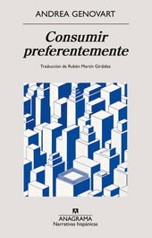 Consumir preferentemente, Andrea Genovart - ANAGRAMA