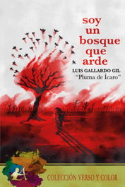 Soy un bosque que arde, Luis Gallardo Gil - EDITORIAL ADARVE