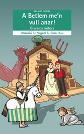 A BETLEM ME´N VULL ANAR!, VV.AA. - BROMERA EDICIONS