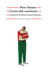 L'arxiu dels sentiments, Peter Stamm - QUADERNS CREMA