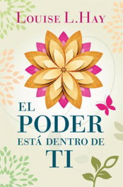 El poder está dentro de ti, Louise Hay - BOOKS4POCKET EDITORIAL