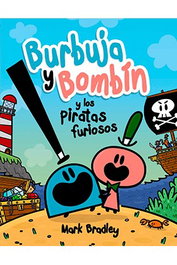 Comercial Grupo Anaya S.A. Burbuja y Bombín y los piratas furiosos