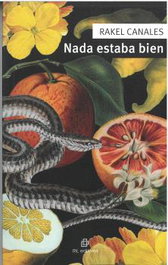 Nada estaba bien, Rakel Canales - RIL EDITORES
