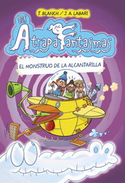 BRUÑO, Los Atrapafantasmas, 4. El monstruo de la alcantarilla - Teresa Blanch