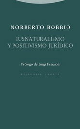 Iusnaturalismo y Positivismo Jurídico, Norberto Bobbio - TROTTA EDITORIAL