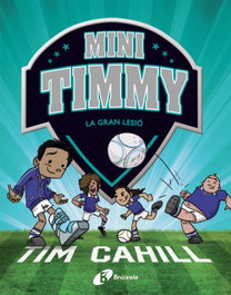Mini Timmy - La gran lesió, Tim Cahill - BRUÑO