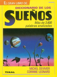 Diccionario de los sueños, Michel Devivier; Corinne Leonard - TIKAL EDICIONES