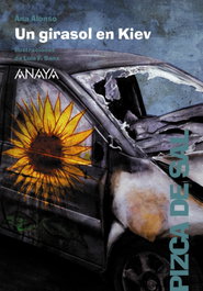 Un girasol en Kiev, Ana Alonso - ANAYA
