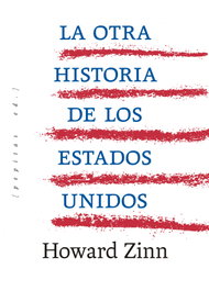 PEPITAS DE CALABAZA, La otra historia de los Estados Unidos, Howard Zinn - ENSAYO