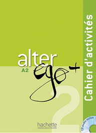 Alter Ego Plus 2 (Cahier d'activités) (+CD), AA.VV. - HACHETTE