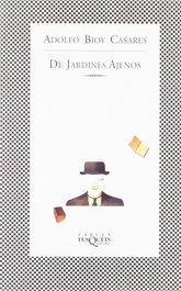 De jardines ajenos, Adolfo Bioy Casares - TUSQUETS