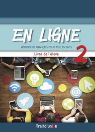 TRAIT D'UNION, EN LIGNE 2 LIVRE DE L'ÉLÉVE - TRAIT D'UNION