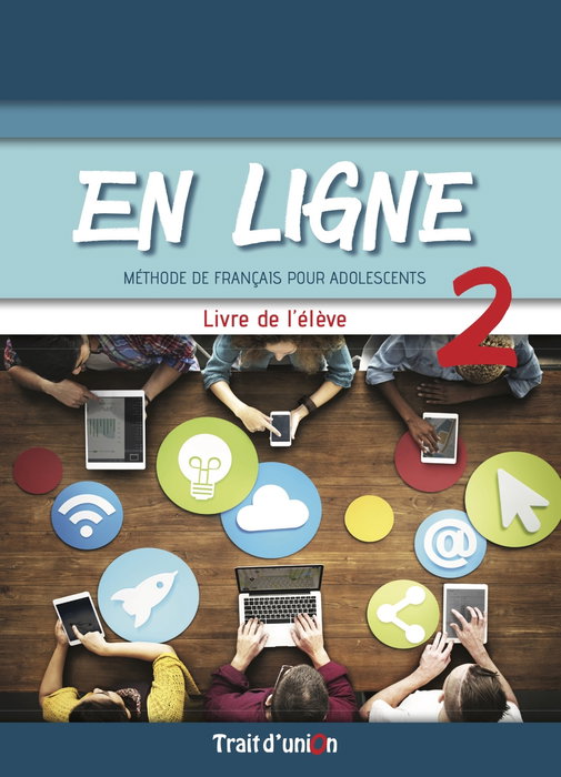 TRAIT D'UNION, EN LIGNE 2 LIVRE DE L'ÉLÉVE - TRAIT D'UNION