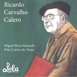 Pequena biografía de Don Ricardo Carvalho Calero, Enrique Mauricio Iglesias - LELA EDICIONS
