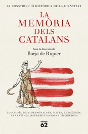 La Memòria dels catalans, Borja de Riquer - EDICIONS 62