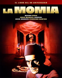 LA MOMIA. EL LIBRO DEL 90 ANIVERSARIO, Nacho Ares, Juan Manuel Corral, Juan Andres Pedrero Sanchez - NOTORIOUS
