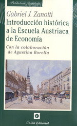 Union Editorial, Introducción histórica a la escuela austriaca de economía - Agustina Borella
