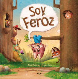 Soy feroz, Anya Damirón - ALGAR EDITORIAL
