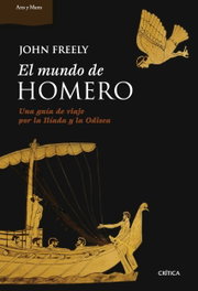 CRITICA, El mundo de Homero, John Freely - CRITICA