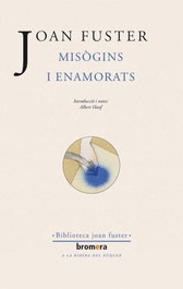 Misògins i enamorats, Joan Fuster - BROMERA EDICIONS