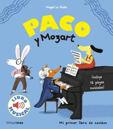 TIMUN MAS, Paco y Mozart, Magali Le Huche - TIMUN MAS