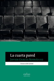 La cuarta pared, Javier García Rodríguez - EOLAS