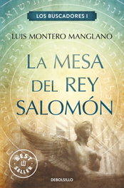 La Mesa del Rey Salomón, Luis Montero Manglano - DEBOLSILLO