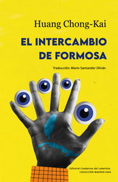 CUADERNOS DEL LABERINTO, El intercambio de Formosa, Chong-Kai, Huang - MADRID-ASIA
