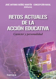 Retos actuales de la acción educativa, José Antonio Ibáñez-Martín - NARCEA