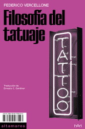Filosofía del tatuaje, Federico Vercellone - ALTAMAREA