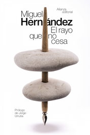 ALIANZA, El rayo que no cesa, Miguel Hernández - ALIANZA