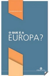 O Que e a Europa?, Alexandre Brandão da Veiga - PRINCIPIA