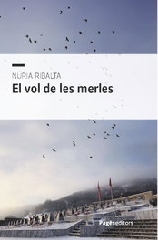 PAGES EDITORS, El vol de les merles - PAGES EDITORS
