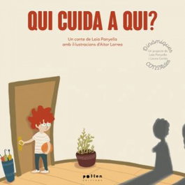 POL LEN EDICIONS, Qui cuida a qui? - POL LEN EDICIONS