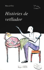 Histories de Vetllador, Marcel Fite I Argerich - PAGES EDITORS