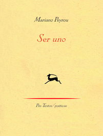 Ser uno, Mariano Peyrou - PRE-TEXTOS