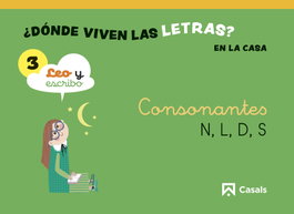 CASALS,EDITORIAL S.A. Nivel 3 ¿Dónde viven las letras? En la casa. 4 años