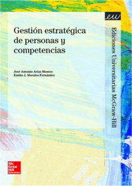 Gestión estratégica de personas y competencias, Jose Antonio Ariza Montes - MC GRAW HILL INTERAMERICANA