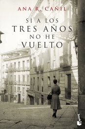 Si a los tres años no he vuelto, Ana R. Cañil - Booket