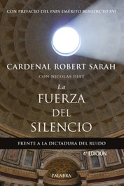 La fuerza del silencio, Robert Sarah - PALABRA