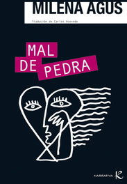 Mal de pedra, Milena Agus - KALANDRAKA
