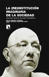 La (re)institución imaginaria de la sociedad, Celso Sánchez Capdequi - CATARATA