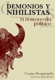 Demonios y nihilistas.el dostoyevski politico, Despianadis - VOLAPUK EDICIONES