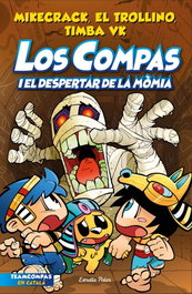 ESTRELLA POLAR Los Compas 9. Los Compas i el despertar de la mòmia, Mikecrack, El Trollino y Timba Vk