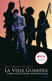 La Vieja Guardia 2. Fuerza Multiplicada, Greg Rucka - Norma Editorial